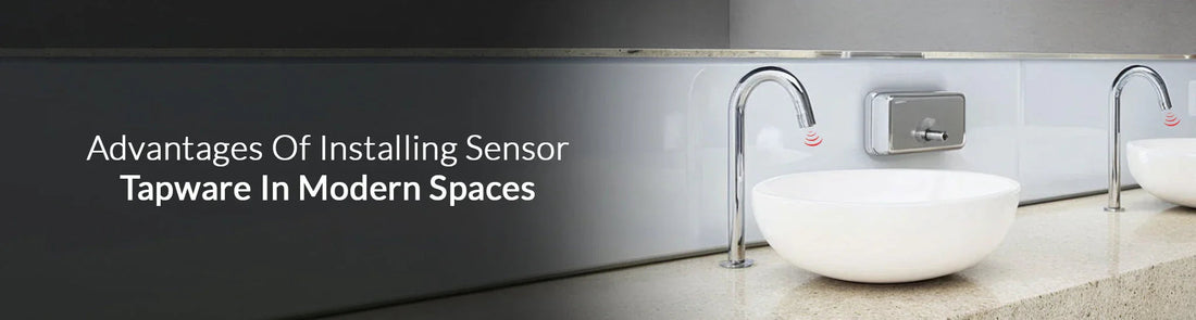 Advantages of Installing Sensor Tapware in Modern Spaces