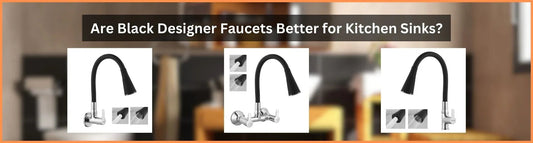 Are Black Designer Faucets Better for Kitchen Sinks