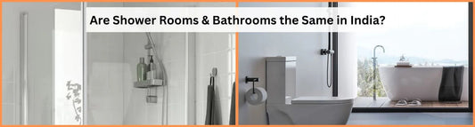 Are Shower Rooms & Bathrooms the Same in India