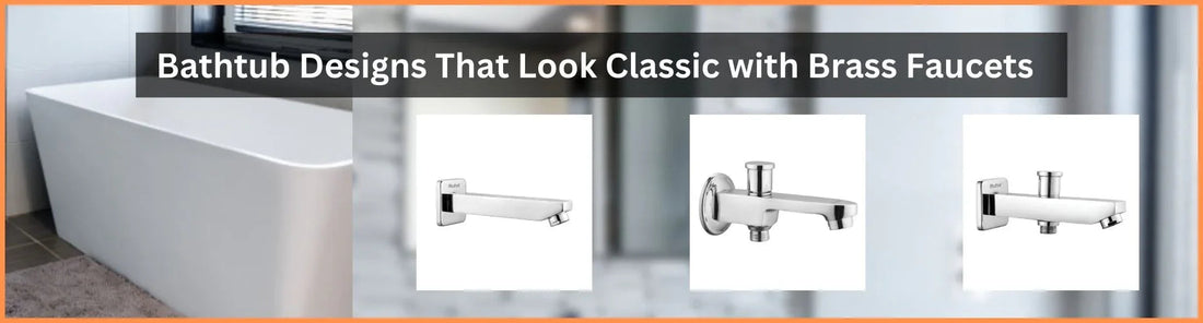 Bathtub Designs That Look Classic with Brass Faucets