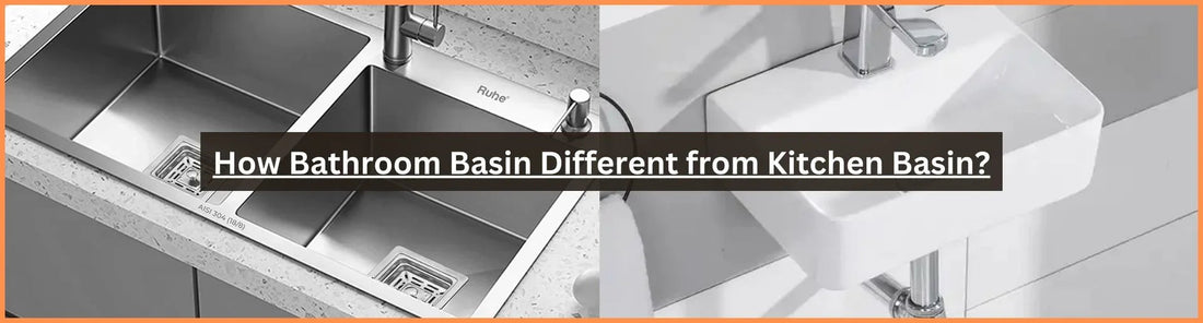 How Bathroom Basin Different from Kitchen Basin