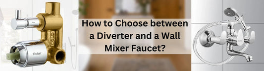 How to Choose between a Diverter and a Wall Mixer Faucet