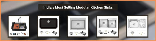 India’s Most Selling Modular Kitchen Sinks