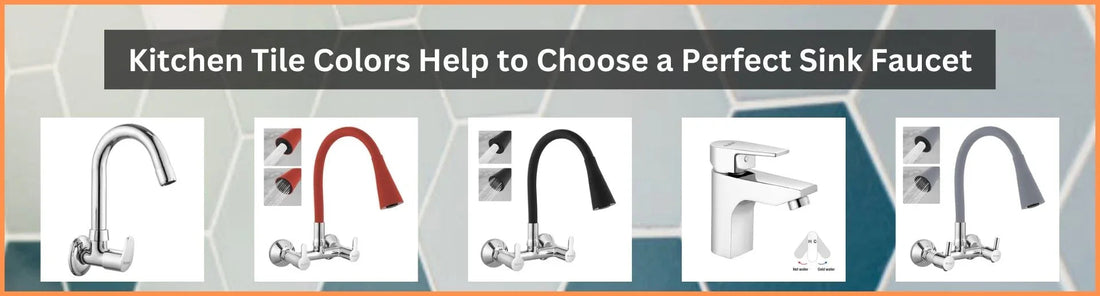 Kitchen Tile Colors Help to Choose a Perfect Sink Faucet