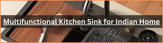 Multifunctional Kitchen Sink for Indian Home