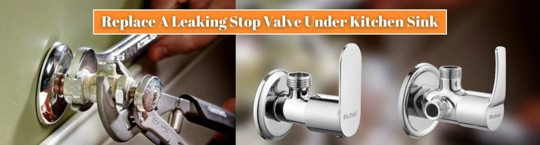 How To Replace A Leaking Stop Valve Under Your Kitchen Sinks