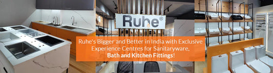 Ruhe's Bigger and Better in India with Exclusive Experience Centres for Sanitaryware, Bath and Kitchen Fittings!