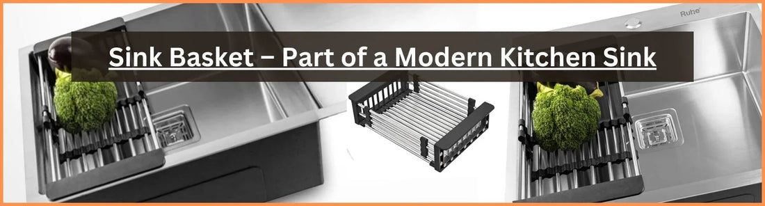 Sink Basket – Part of a Modern Kitchen Sink