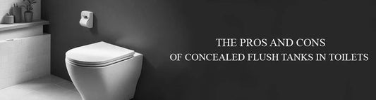 The Pros and Cons of  Concealed Flush Tanks in Toilets
