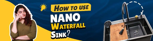 How to Use Nano Waterfall Kitchen Sink