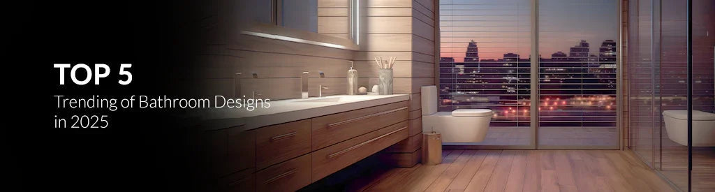 Top 5 Trending of Bathroom Designs in 2025
