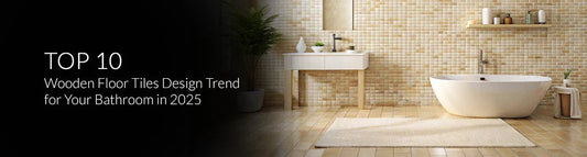 Top 10 Wooden Floor Tiles Design Trend for Your Bathroom in 2025