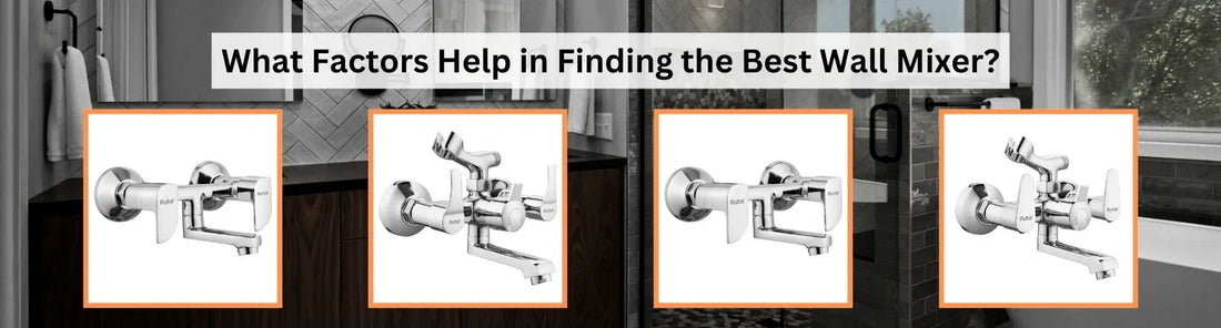 What Factors Help in Finding the Best Wall Mixer